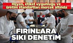 Fırınlara sıkı denetim