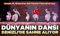 Dünyanın dansı Denizli’de sahne alıyor