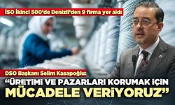 DSO Başkanı Selim Kasapoğlu: “Üretimi ve pazarları korumak için mücadele veriyoruz”