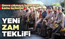 Greve çıkmaya hazırlanan kamu işçilerine yeni zam teklifi