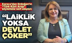 Gülizar Biçer Karaca : “Laiklik yoksa devlet çöker”