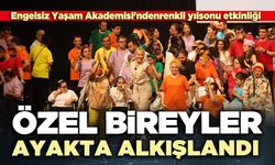 Yılsonu etkinliğinde özel bireyler ayakta alkışlandı