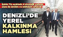 Denizli’de yerel kalkınma hamlesi