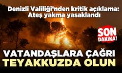 Denizli Valiliği’nden vatandaşlara çağrı: Teyakkuzda olun