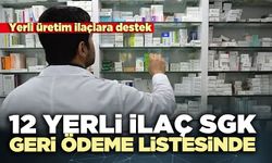12 Yerli ilaç SGK geri ödeme listesinde