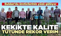 Kekikte kalite, tütünde rekor verim