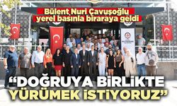 Bülent Nuri Çavuşoğlu: “Doğruya birlikte yürümek istiyoruz”