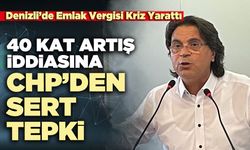 Emlak da 40 Kat Artış İddiasına CHP’den Sert Tepki