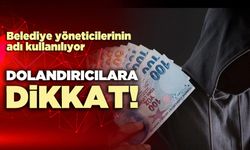 Dolandırıcılar dikkat!