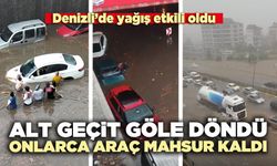 Denizli’de yağış etkili oldu; Alt geçit göle döndü onlarca araç mahsur kaldı