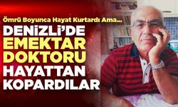 Denizli’de Yürüyüş Yaparken Otomobil Çarpan Doktor Hayatını Kaybetti