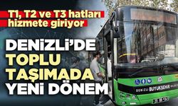 Denizli’de toplu taşımada yeni dönem: T1, T2 ve T3 hatları hizmete giriyor