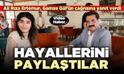 Ali Rıza Ertemur, Gamze Gül’ün çağrısına yanıt verdi: Hayallerini paylaştılar