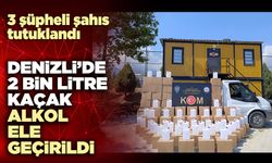 Denizli’de 2 bin litre kaçak alkol ele geçirildi