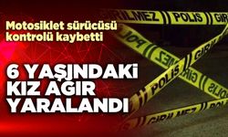 6 yaşındaki kız ağır yaralandı