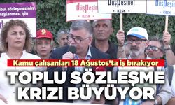 Toplu sözleşme krizi büyüyor