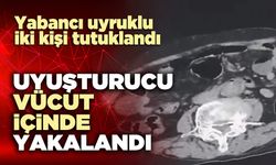 Narkotik madde vücut içinde yakalandı