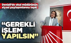 Denizli’de okul müdürünün siyasi paylaşımlarına tepki: “Gerekli işlem yapılsın”