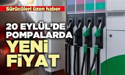 20 Eylül’de pompalarda yeni fiyat