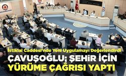 Çavuşoğlu Şehir İçin Yürüme Çağrısı Yaptı