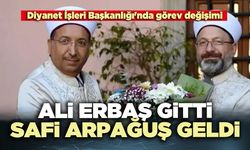 Ali Erbaş gitti Safi Arpağuş geldi