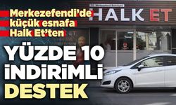 Merkezefendi’de küçük esnafa Halk Et’ten yüzde 10 indirimli destek
