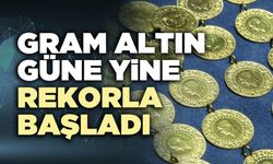 Gram altın güne yine rekorla başladı