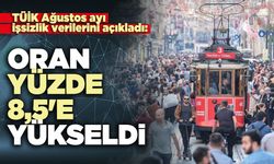 TÜİK Ağustos ayı işsizlik verilerini açıkladı: Oran yüzde 8,5'e yükseldi