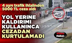 Yol yerine kaldırımı kullanınca cezadan kurtulamadı