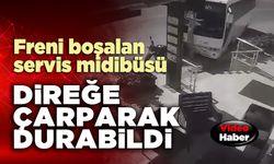 Freni boşalan servis midibüsü direğe çarparak durabildi