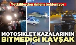 Motosiklet kazalarının bitmediği kavşak