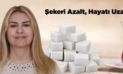 Şekeri Azalt, Hayatı Uzat!