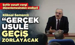 Köksal Semerci : Gerçek usule geçiş zorlayacak