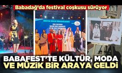Babafest’te kültür, moda ve müzik bir araya geldi