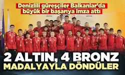Denizlili güreşçiler Balkanlar’dan 2 altın, 4 bronz madalyayla döndüler