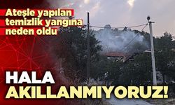 Hala akıllanmıyoruz!