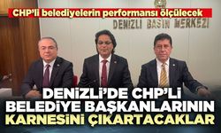 Denizli’de CHP’li belediye başkanlarının karnesini çıkartacaklar