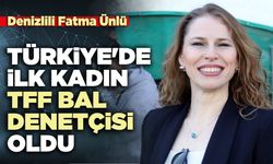 Denizlili Fatma Ünlü  Türkiye'de ilk kadın TFF BAL denetçisi oldu