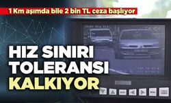 Hız sınırı toleransı kalkıyor