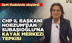 CHP İl Başkanı Horzum’dan Subaşıoğlu’na kayak merkezi tepkisi