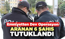 İnsan Ticaretinden Aranan 6 Şahıs Tutuklandı