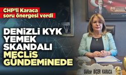 Denizli KYK yemek skandalı Meclis gündeminde