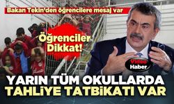 Yarın tüm okullarda tahliye tatbikatı var