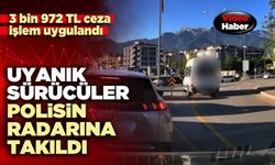 Uyanık sürücüler polisin radarına takıldı