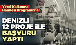 Denizli Yerel Kalkınma Hamlesi Programı’na 12 proje ile başvuru yaptı