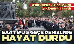 Saat 9'u 5 geçe Denizli'de hayat durdu