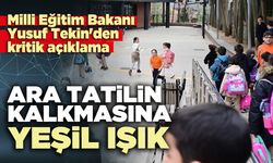 Ara tatilin kalkmasına yeşil ışık