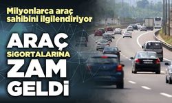 Araç sigortalarına zam geldi