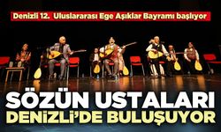 Sözün ustaları Denizli’de buluşuyor