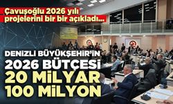 Denizli Büyükşehir’in 2026 bütçesi 20 milyar 100 milyon